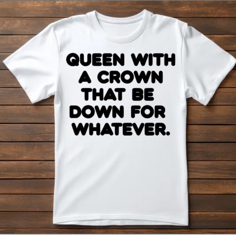 Queen with a crown. Method man rap quote tee Gildan Tee